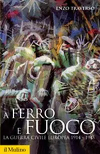 A ferro e fuoco. La guerra civile europea 1914-1945 Tijdelijk Beschikbaar