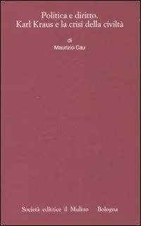 Politica e diritto. Karl Kraus e la crisi della civiltà Flitsaanbieding