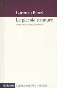 Aanbieding Le piccole strutture. Linguistica, poetica e letteratura