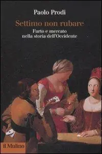 Weekendaanbieding Settimo non rubare. Furto e mercato nella storia dell‘Occidente