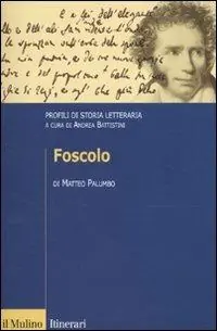 Gecertificeerd Foscolo. Profili di storia letteraria