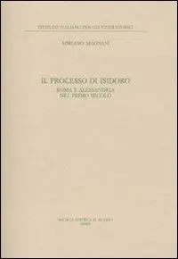 Bestel Nu Il processo di Isidoro. Roma e Alessandria nel primo secolo
