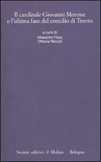Weekendaanbieding Il cardinale Giovanni Morone e l‘ultima fase del Concilio di Trento