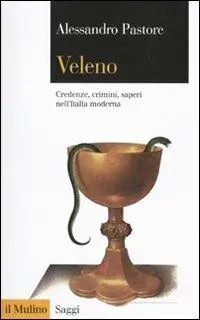 Veleno. Credenze, crimini, saperi nell‘Italia moderna Beperkte Voorraad