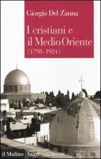 Tijdelijk Beschikbaar I cristiani e il Medio Oriente (1798-1924)