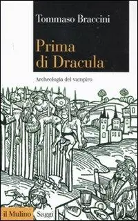 Prima di Dracula. Archeologia del vampiro Finale Uitverkoop
