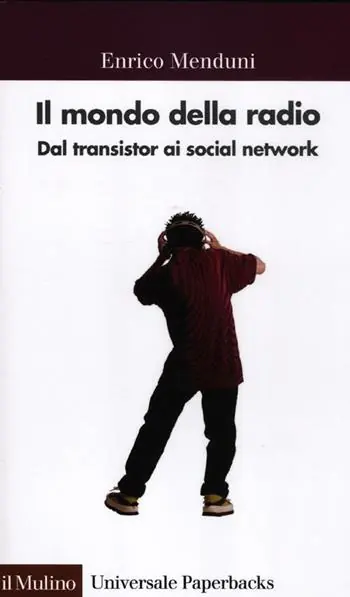 Il mondo della radio. Dal transistor ai social network Gecertificeerd