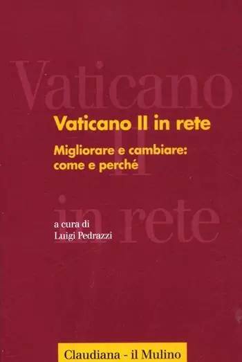 Vaticano II in rete. Vol. 3 Migliorare e cambiare come e perché. Direct Beschikbaar