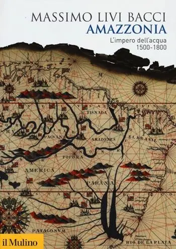 Amazzonia. L‘impero dell‘acqua 1500-1800 Lage Prijs
