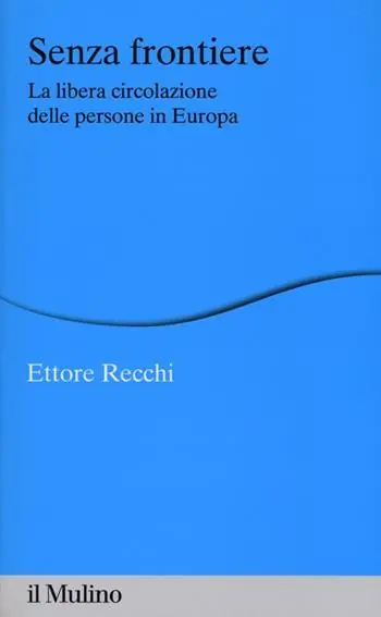 Senza frontiere. La libera circolazione delle persone in Europa Meest Verkocht
