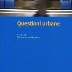 Questioni urbane. Caratteri e problemi della città contemporanea Finale Uitverkoop