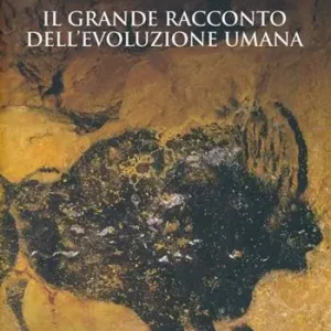 Il grande racconto dell‘evoluzione umana Nieuw