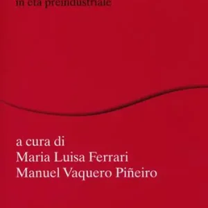 «Moia la carestia». La scarsità alimentare in età preindustriale Premium