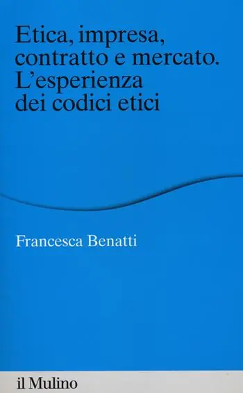 Populair Etica, impresa, contratto e mercato. L‘esperienza dei codici etici