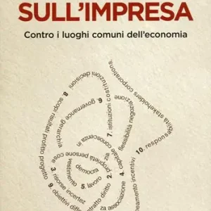10 tesi sull‘impresa. Contro i luoghi comuni dell‘economia Finale Uitverkoop