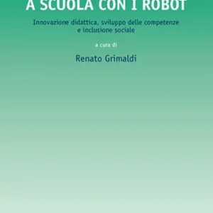 A scuola con i robot. Innovazione didattica, sviluppo delle competenze e inclusione sociale Lage Kosten