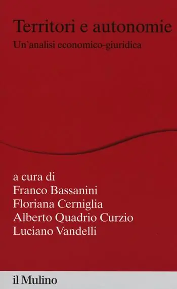 Territori e autonomie. Un‘analisi economico-giuridica Premium
