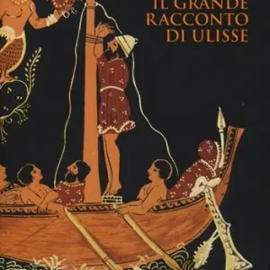 Seizoensaanbieding Il grande racconto di Ulisse. Ediz. a colori