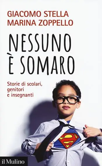Lage Prijs Nessuno è somaro. Storie di scolari, genitori e inegnanti