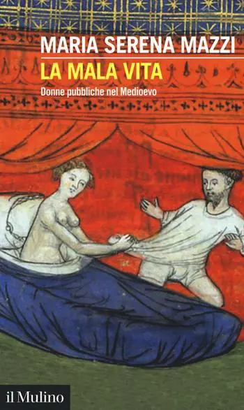 Voordeelprijs La mala vita. Donne pubbliche nel Medioevo