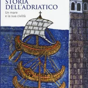 Voordeelprijs Storia dell‘Adriatico. Un mare e la sua civiltà