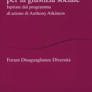 15 proposte per la giustizia sociale. Ispirate dal programma di azione di Anthony Atkinson Merkproduct