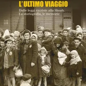 Actieprijs L‘ultimo viaggio. Dalle leggi razziste alla Shoah. La storiografia, le memorie