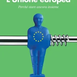 Actieprijs L‘Unione europea. Perché stare ancora insieme
