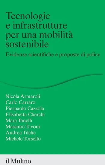 Alleen Vandaag Tecnologie e infrastrutture per una mobilità sostenibile. Evidenze scientifiche e proposte di policy