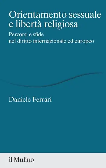 Goedkoop Orientamento sessuale e libertà religiosa. Percorsi e sfide nel diritto internazionale ed europeo