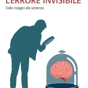 Weekendaanbieding L‘errore invisibile. Dalle indagini alla sentenza