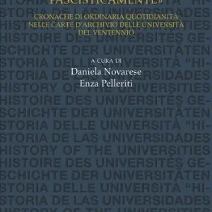 «Ringraziando, fascisticamente». Cronache di ordinaria quotidianità nelle carte d‘archivio delle università del ventennio Nu Kopen