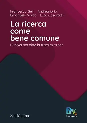 Gecertificeerd La ricerca come bene comune. L‘Università oltre la terza missione