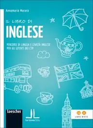 Alleen Vandaag Il libro di inglese. Percorsi di lingua e civiltà inglese per gli utenti dei CTP. Per la Scuola media. Con espansione online