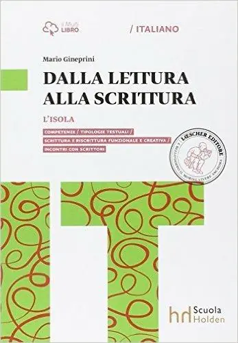 L‘isola. Dalla lettura alla scrittura. Per le Scuole superiori. Con e-book. Con espansione online Koop Online
