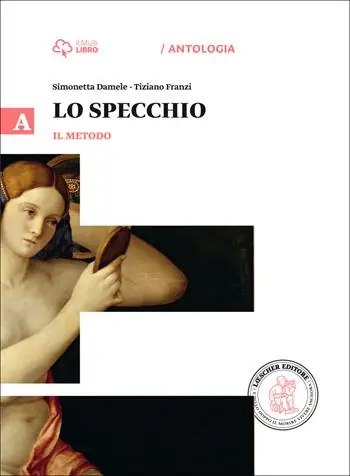 Lo specchio. Vol. A il metodo. Per le Scuole superiori. Con e-book. Con espansione online. A il metodo Fabrieksprijs