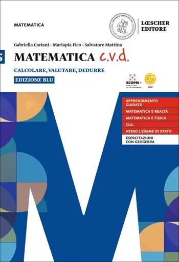 Matematica c.v.d. Calcolare, valutare, dedurre. Ediz. blu. Per le Scuole superiori. Con e-book. Con espansione online. Vol. 5 Aanbieding