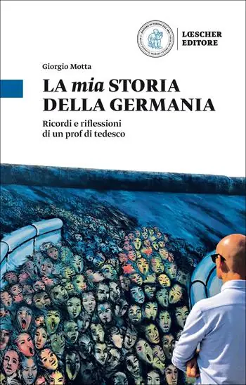 Betrouwbaar La mia storia della Germania. Ricordi e riflessioni di un prof di tedesco