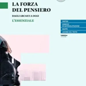 Aanbieding La forza del pensiero. L‘essenziale. Per le Scuole superiori. Con e-book. Con espansione online