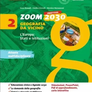 Zoom. Obiettivo 2030. Geografia da vicino. Per la Scuola media. Con e-book. Con espansione online. Vol. 2 L‘ Europa stati e istituzioni Bestel Nu