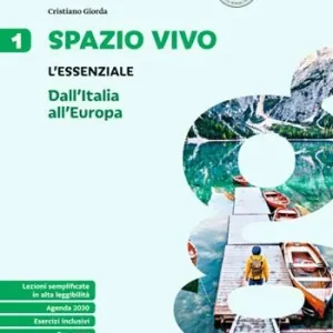 Aanbieding Spazio vivo. Paesaggi, luoghi e problemi del mondo. L‘essenziale. Per la Scuola media. Vol. 1