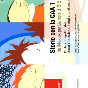 Storie con la CAA 1. Tre in-book per bambini di 3-6 anni Paolo e i capelli ribelli-Anna e l‘altalena-Luigi e il minestrone Exclusieve Aanbieding