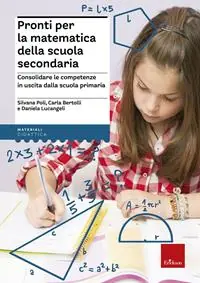 Shop Nu Pronti per la matematica della scuola secondaria. Consolidare le competenze in uscita dalla scuola primaria