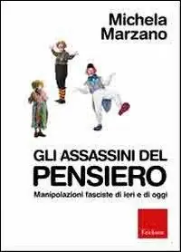 Dagaanbieding Gli assassini del pensiero. Manipolazioni fasciste di ieri e di oggi