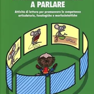 Storie per imparare a parlare. Attività di lettura per promuovere le competenze articolatorie, fonologiche e morfosintattiche Voordeelprijs