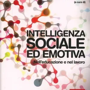 Aanbieding Intelligenza sociale ed emotiva. Nell‘educazione e nel lavoro