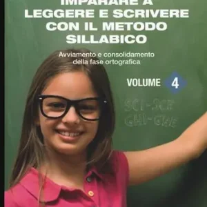 Beperkt Aanbod Imparare a leggere e scrivere con il metodo sillabico. Vol. 4 Avviamento e consolidamento della fase ortografica