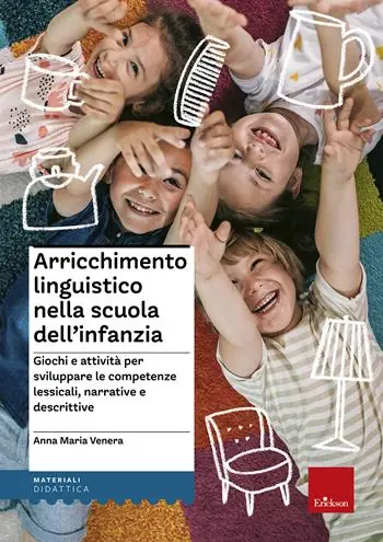 Arricchimento linguistico nella scuola dell‘infanzia. Giochi e attività per sviluppare le competenze lessicali, narrative e descrittive Gecertificeerd