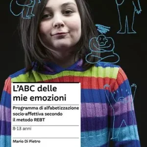 Speciale Aanbieding L‘ABC delle mie emozioni. 8-13 anni. Programma di alfabetizzazione socio-affettiva secondo il metodo REBT