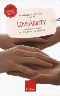 Nieuw LoveAbility. L‘assistenza sessuale per le persone con disabilità